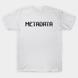 Metedata T-Shirt